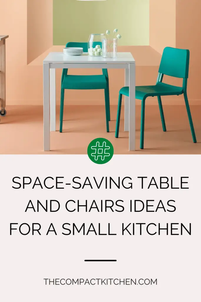 Space-Saving Table and Chairs Ideas for a Small Kitchen