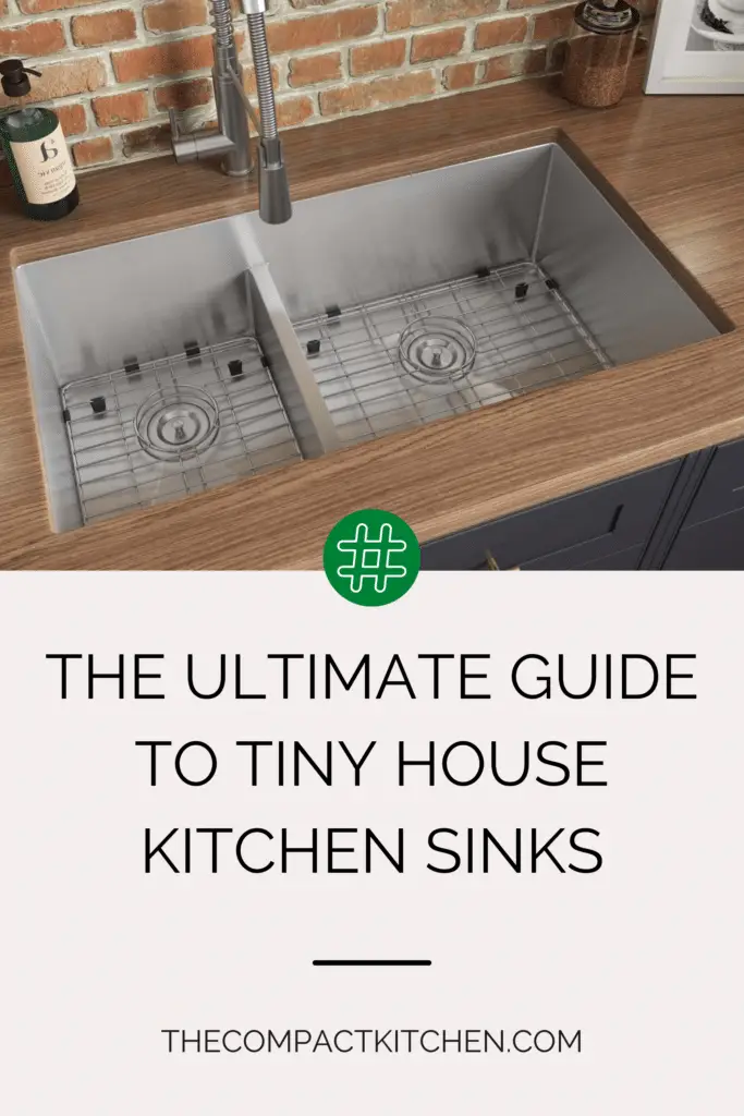 The Ultimate Guide to Tiny House Kitchen Sinks