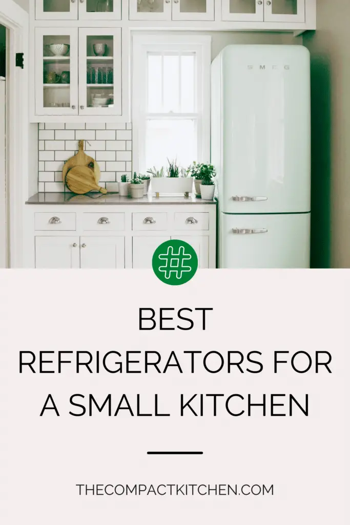 Best Refrigerators for a Small Kitchen