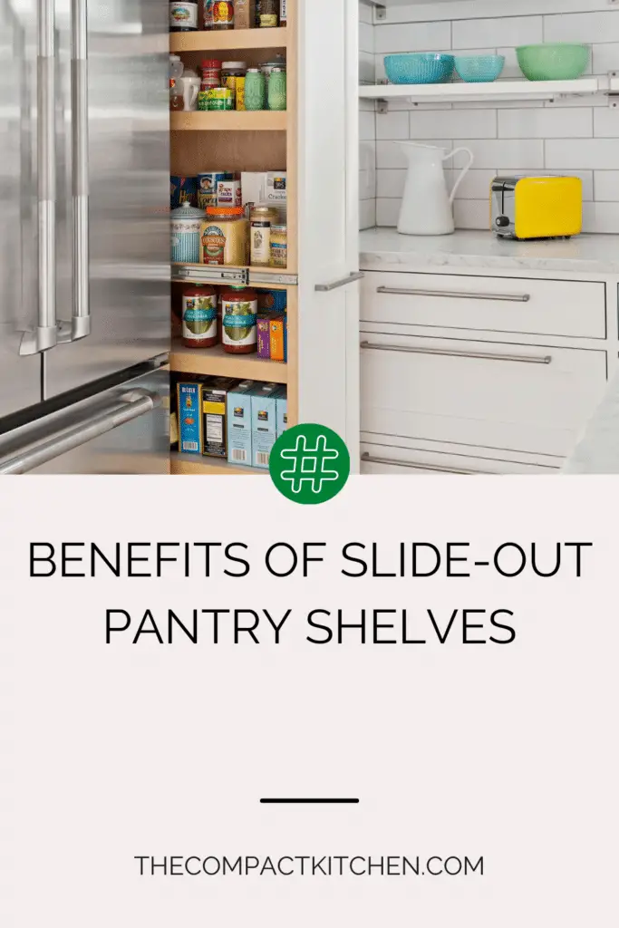 Benefits of Slide-Out Pantry Shelves