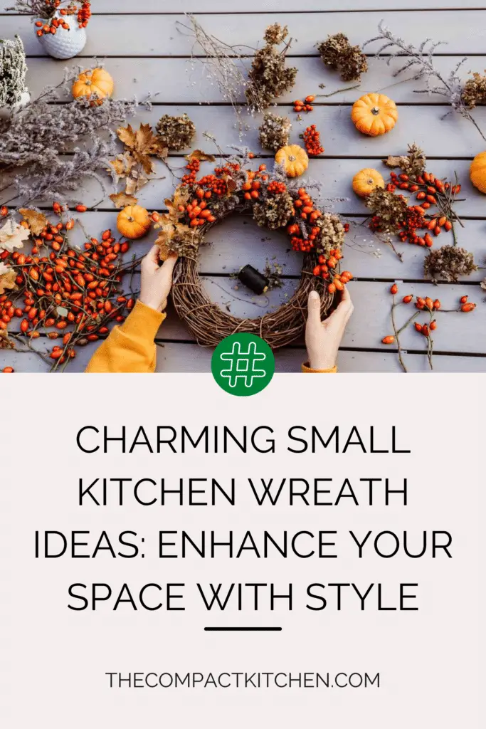 Charming Small Kitchen Wreath Ideas: Enhance Your Space with Style