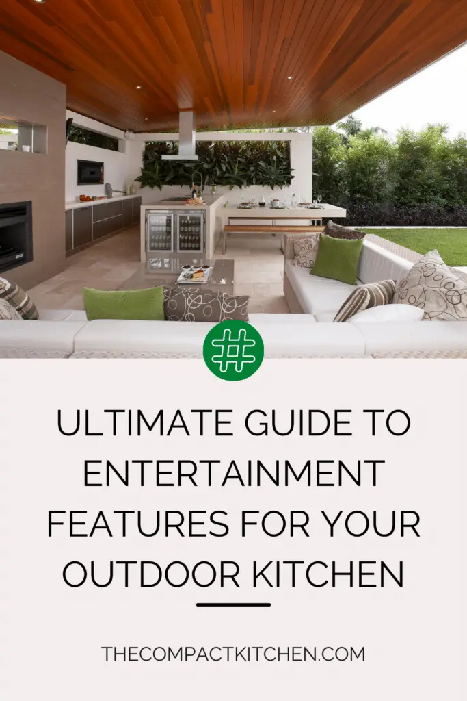 Entertain Outdoors: Ultimate Guide to Entertainment Features for Your Outdoor Kitchen