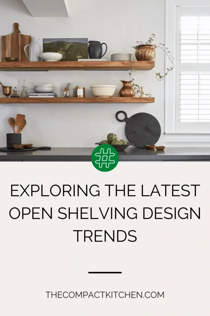 Exploring the Latest Open Shelving Design Trends
