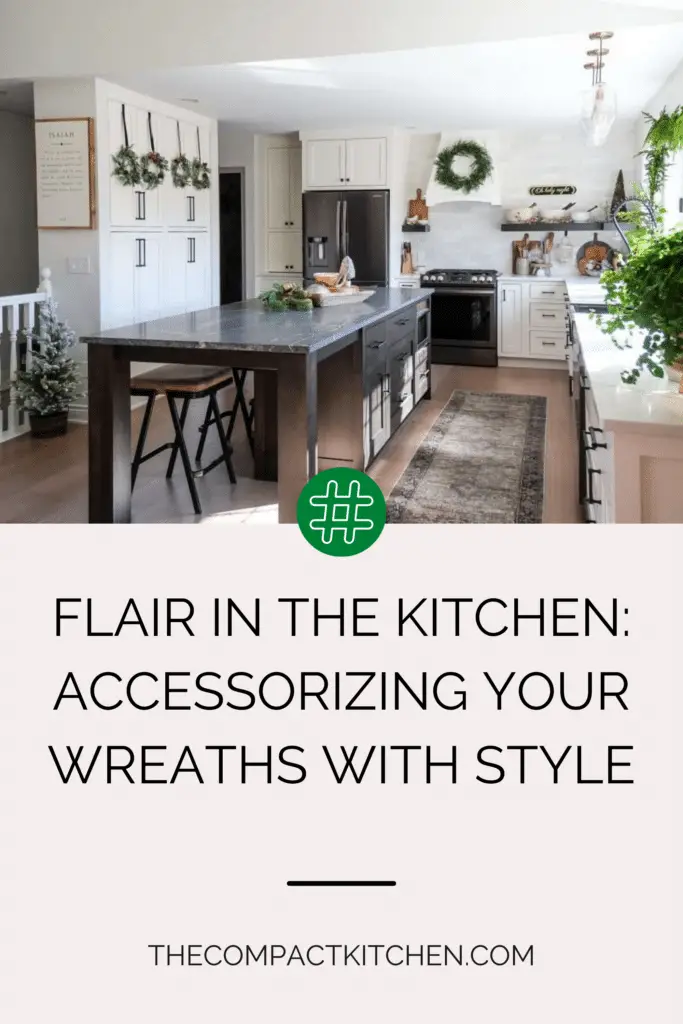 Flair in the Kitchen: Accessorizing Your Wreaths with Style