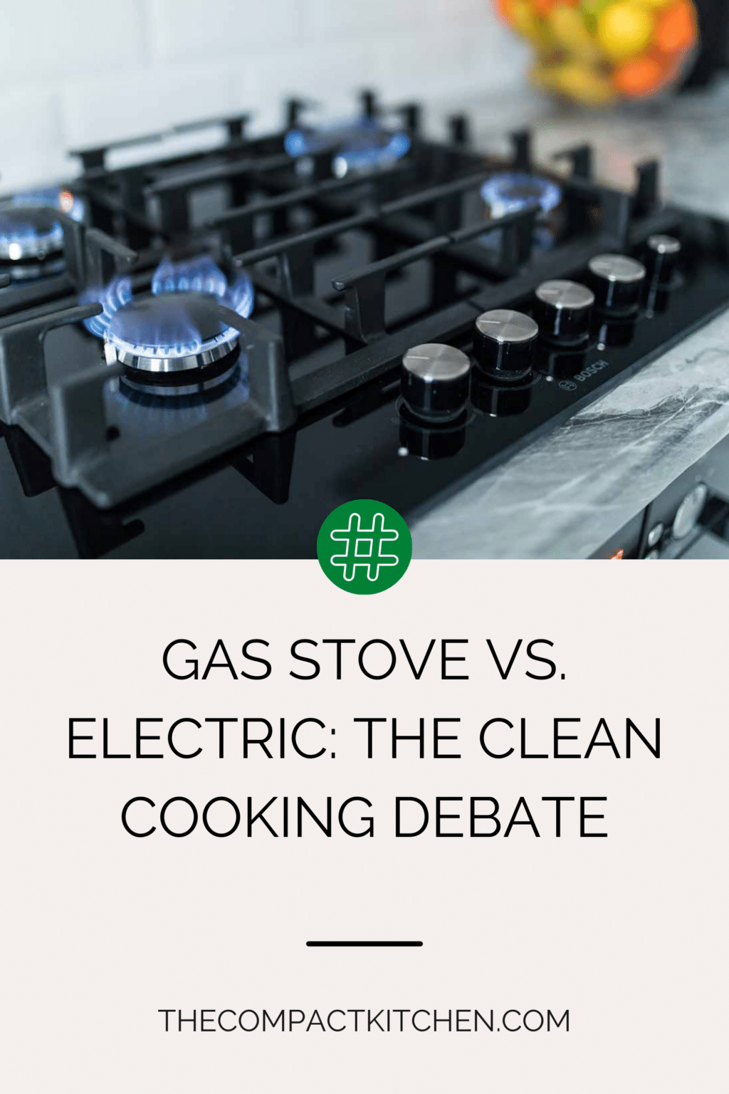 Gas Stove vs. Electric The Clean Cooking Debate The Compact Kitchen