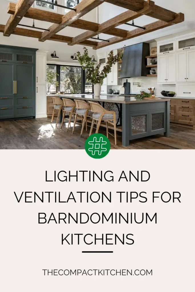 Lighting and Ventilation Tips for Barndominium Kitchens