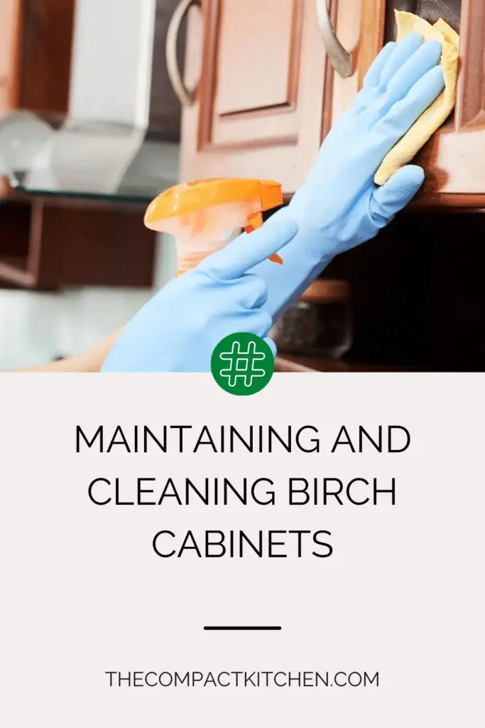 Maintaining and Cleaning Birch Cabinets