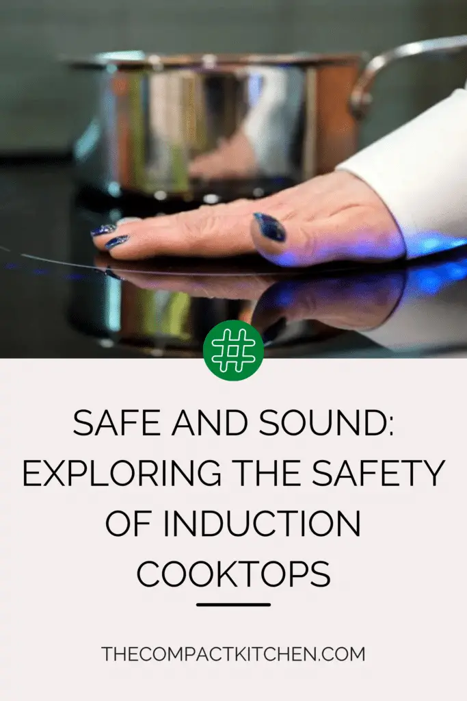 Safe and Sound: Exploring the Safety of Induction Cooktops