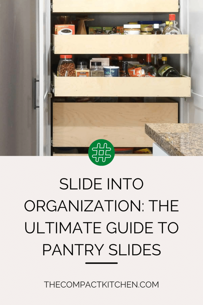 Slide into Organization: The Ultimate Guide to Pantry Slides