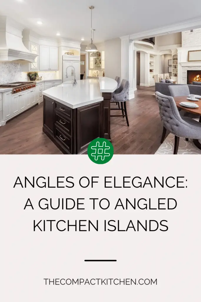 Angles of Elegance: A Guide to Angled Kitchen Islands