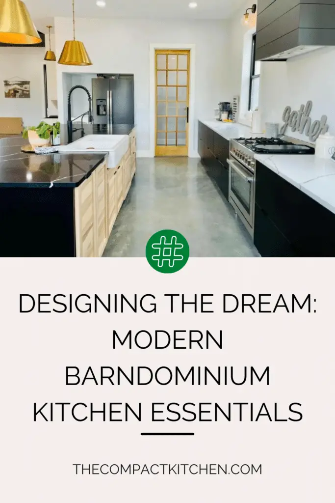 Designing the Dream: Modern Barndominium Kitchen Essentials
