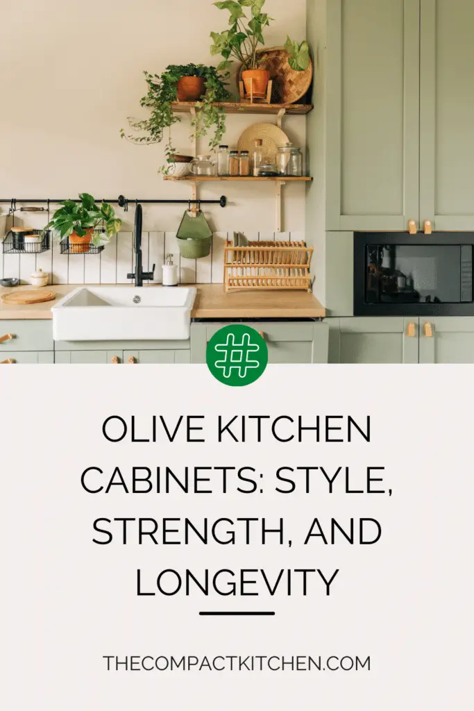 Olive Kitchen Cabinets: Style, Strength, and Longevity