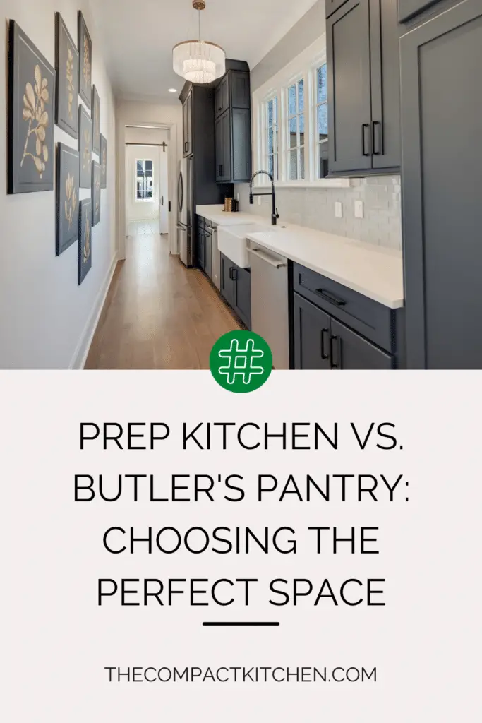 Prep Kitchen vs. Butler's Pantry: Choosing the Perfect Space for Your Home