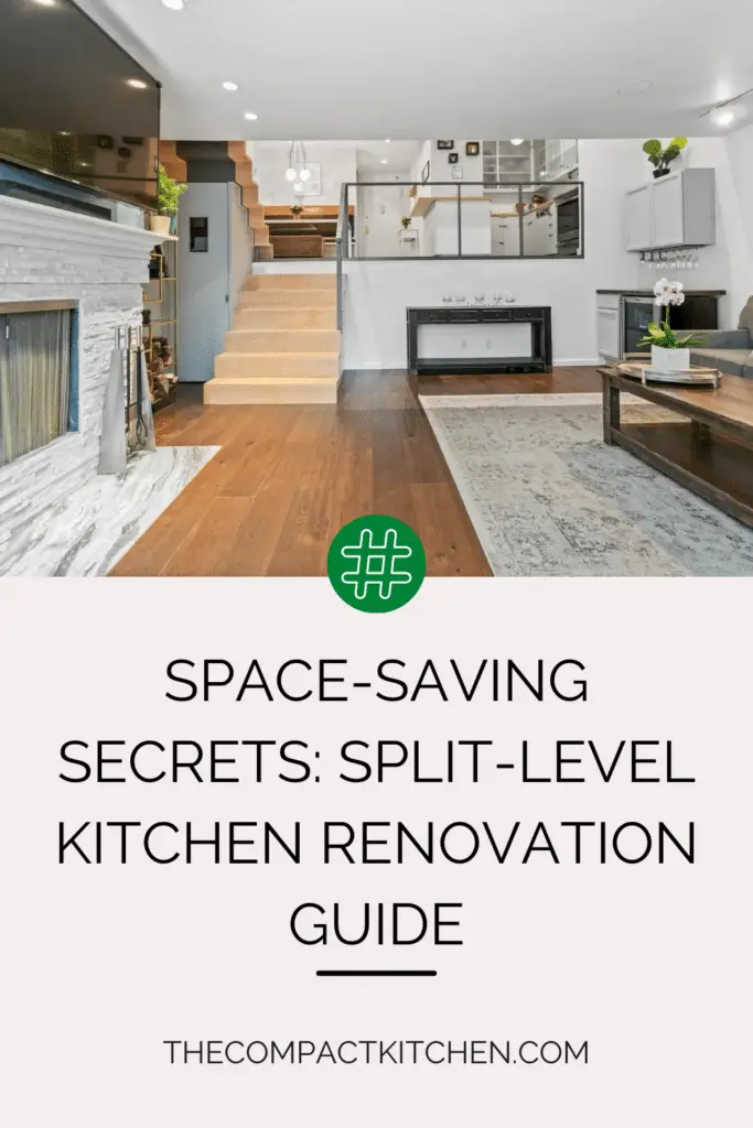 Space-Saving Secrets: Split-Level Kitchen Renovation Guide