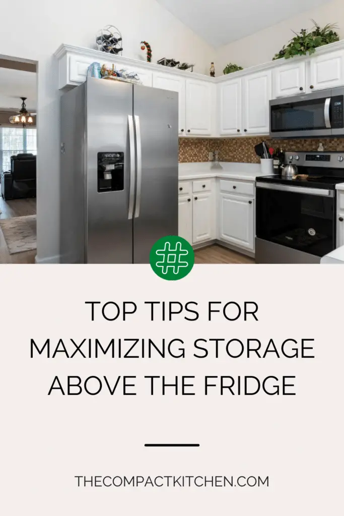 Top Tips for Maximizing Storage Above the Fridge