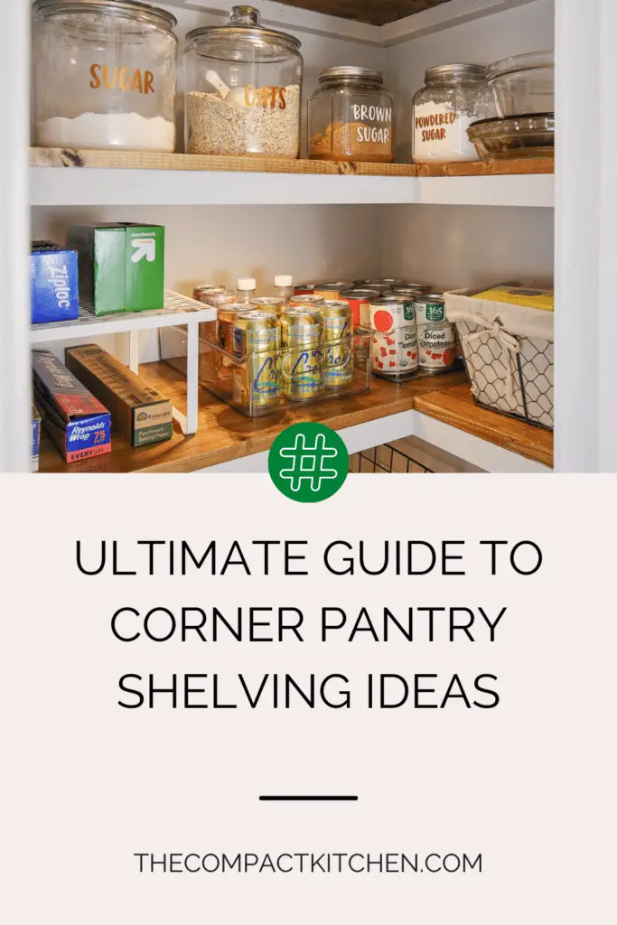 Ultimate Guide to Corner Pantry Shelving Ideas: Design, DIY, and Maintenance Tips