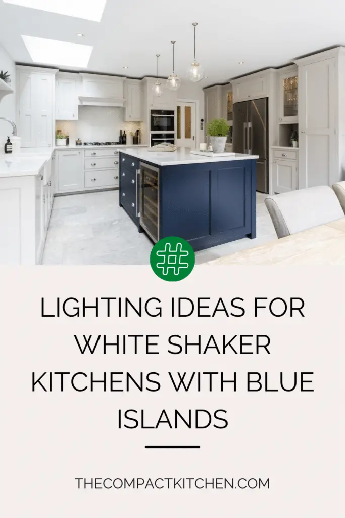 Bringing Brightness to Life: Lighting Ideas for White Shaker Kitchens with Blue Islands