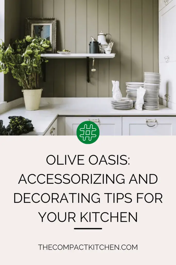 Olive Oasis: Accessorizing and Decorating Tips for Your Kitchen