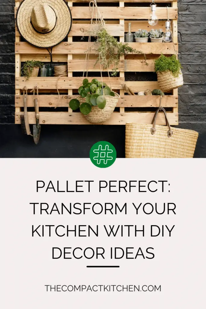 Pallet Perfect: Transform Your Kitchen with DIY Decor Ideas