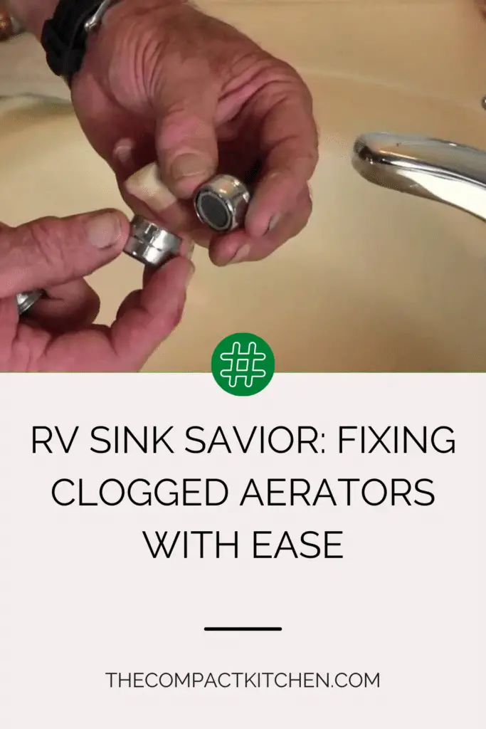 RV Sink Savior: Fixing Clogged Aerators with Ease