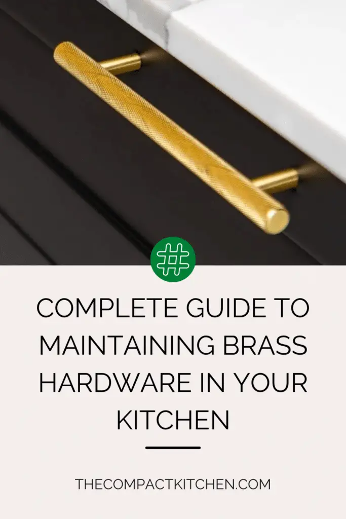 Shine Bright: The Complete Guide to Maintaining Brass Hardware in Your Kitchen