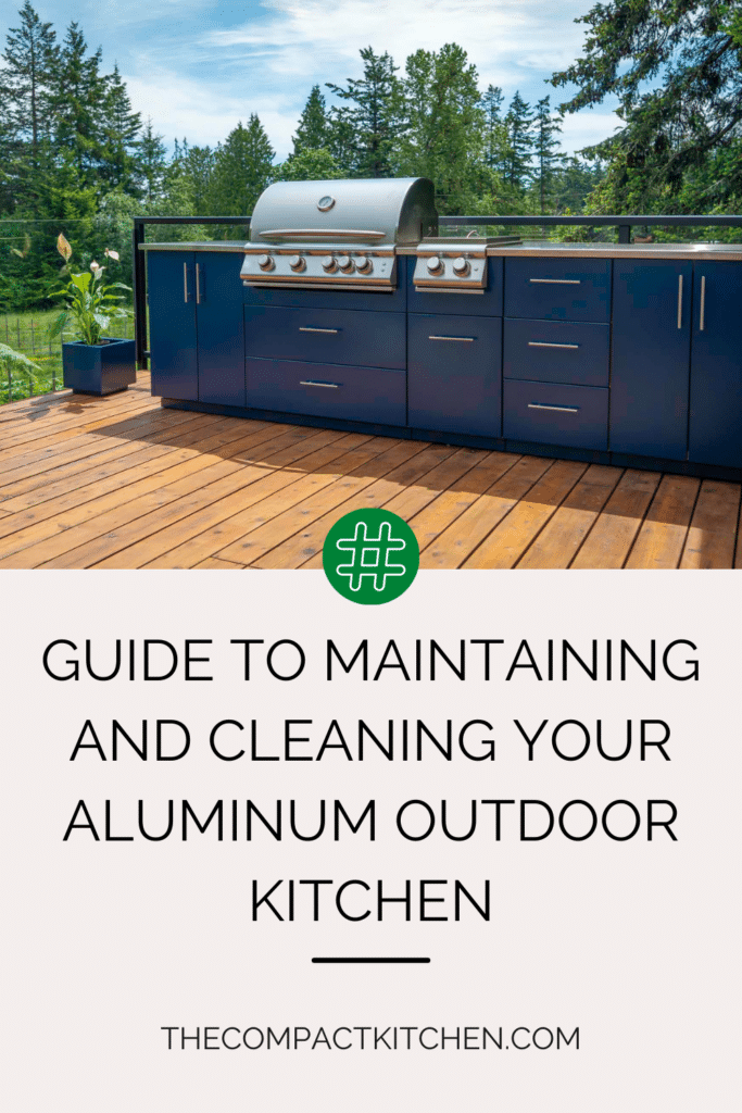 Shine and Dine: Ultimate Guide to Maintaining and Cleaning Your Aluminum Outdoor Kitchen