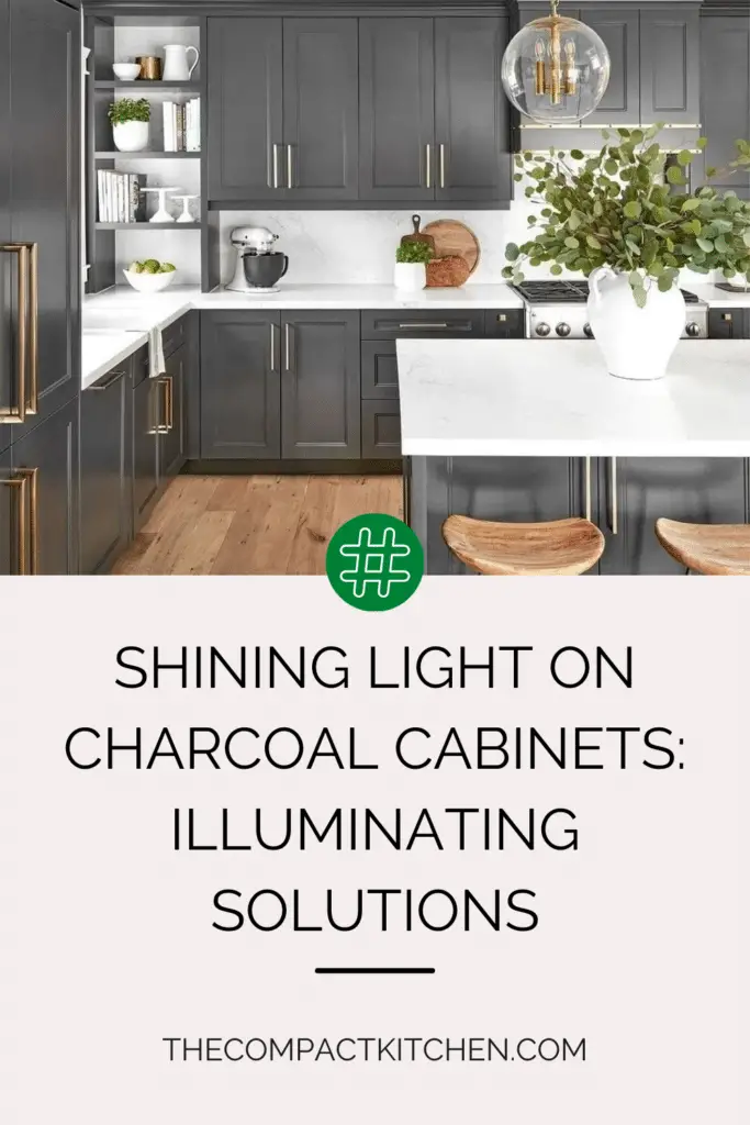 Shining Light on Charcoal: Illuminating Solutions for Kitchen Cabinets