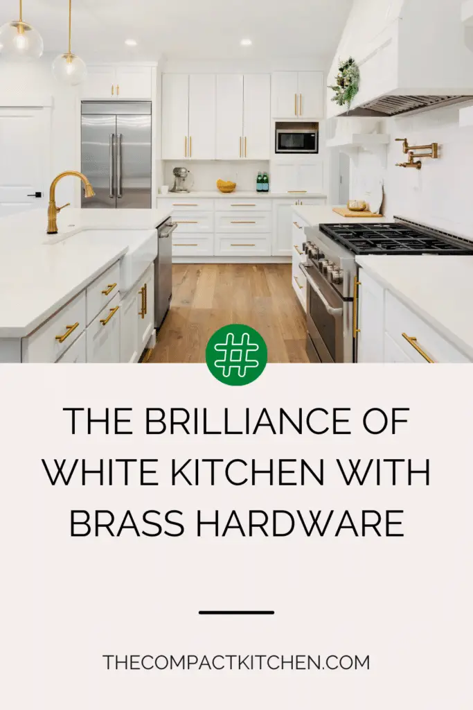 The Brilliance of White Kitchen with Brass Hardware