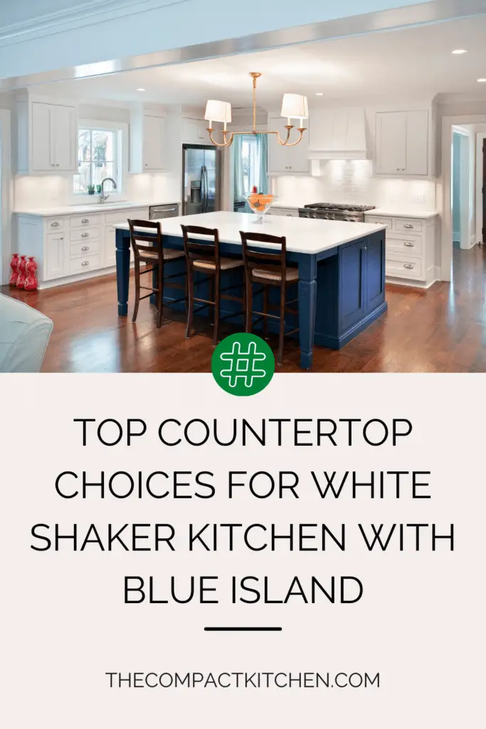 Top Countertop Choices to Enhance Your White Shaker Kitchen with Blue Island