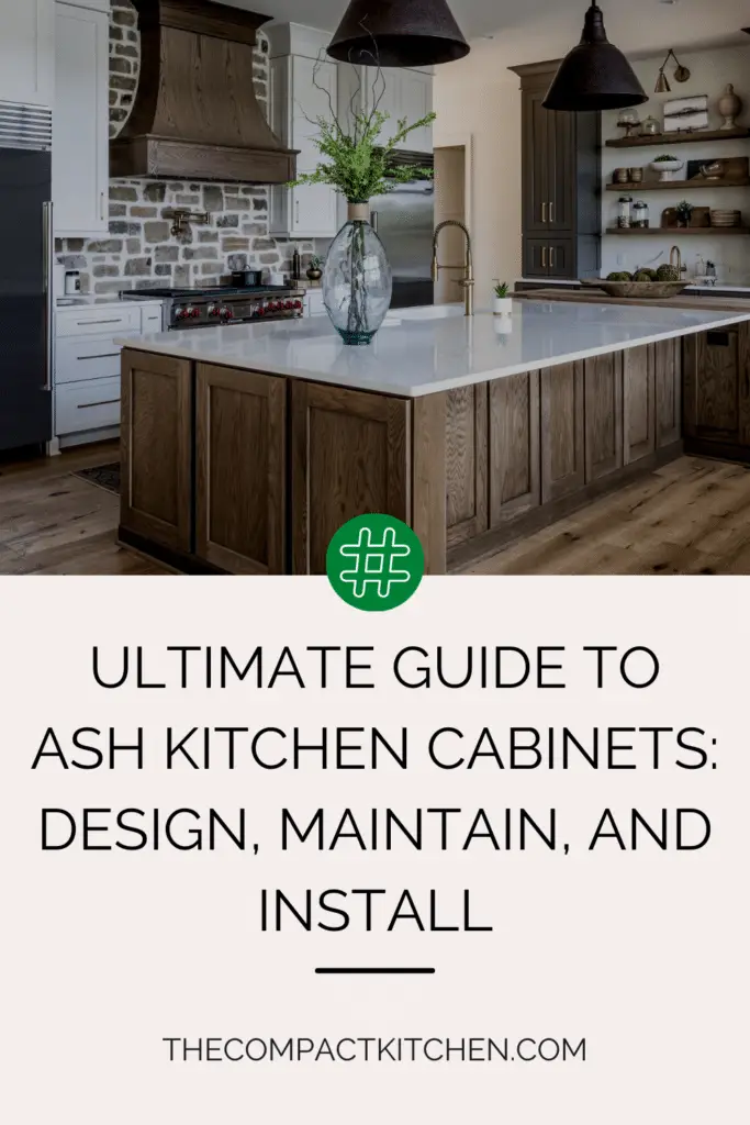 Ultimate Guide to Ash Kitchen Cabinets: Design, Maintain, and Install