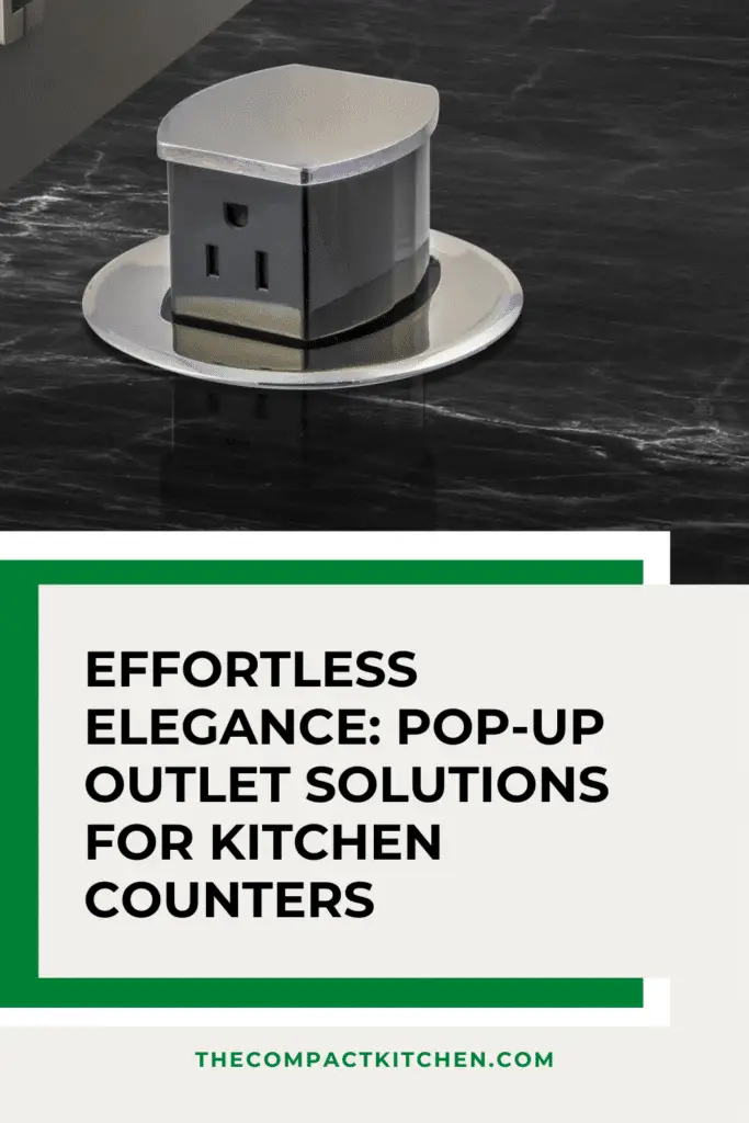Effortless Elegance: The Ultimate Guide to Pop-Up Outlet Solutions for Kitchen Counters