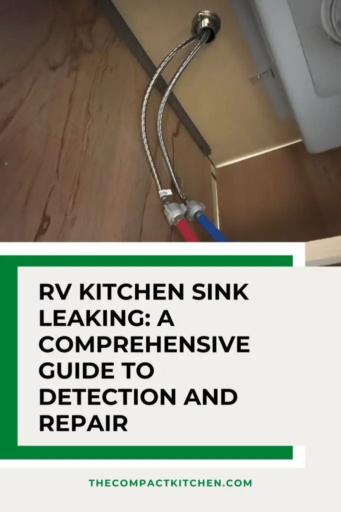 RV Kitchen Sink Leaking: A Comprehensive Guide to Detection and Repair