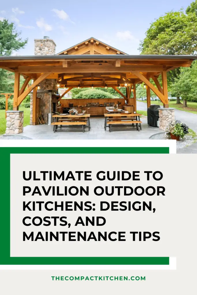 Ultimate Guide to Pavilion Outdoor Kitchens: Design, Costs, and Maintenance Tips