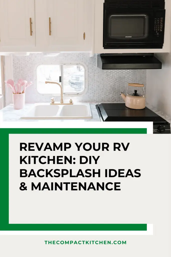 Revamp Your RV Kitchen: DIY Backsplash Ideas & Maintenance