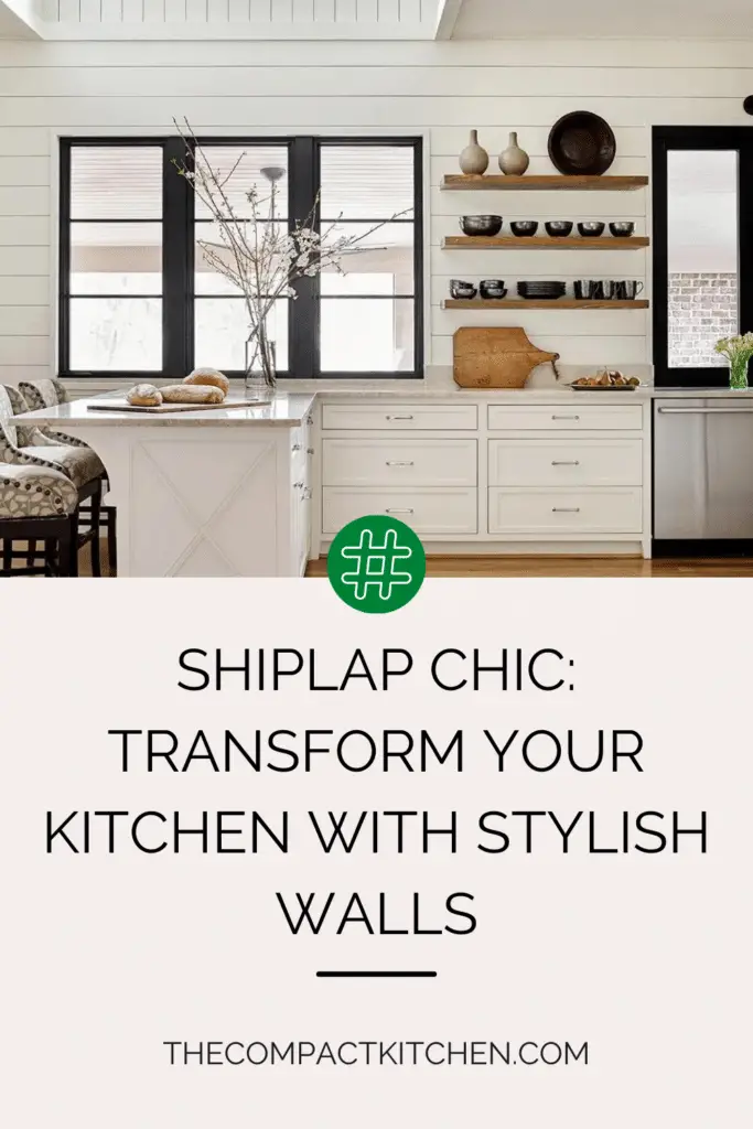 Shiplap Chic: Transform Your Kitchen with Stylish Walls