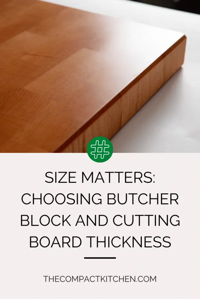 Size Matters: Choosing the Perfect Butcher Block and Cutting Board Thickness